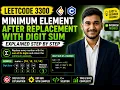 LeetCode 3300 Minimum Element After Replacement With Digit Sum Explained in C Step by Step