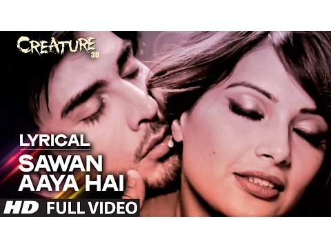 Download MP3 Lyrical: Sawan Aaya Hai Full Song with LYRICS | Arijit Singh | Creature 3D