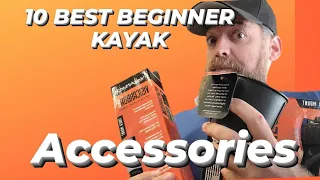Top 10 beginner kayak accessories