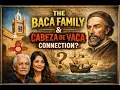 The Baca Family - Cabeza de Vaca Link