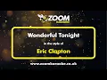 Download Lagu Eric Clapton - Wonderful Tonight - Karaoke Version from Zoom Karaoke