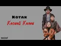 Download Lagu Kecuali Kamu - Kotak (Lirik Lagu)