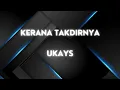Download Lagu Ukays Kerana Takdirnya lirik
