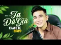 Download Lagu TA ĐÃ GIÀ - Khang Lê Disco | BÀI HÁT HOT TIKTOK 🔥🔥🔥 HAY NHẤT HIỆN NAY