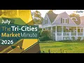 Tri-Cities Market Minute - July 2026