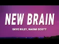 Download Lagu Skye Riley, Naomi Scott - New Brain (Lyrics)