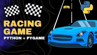 Create a Racing Game with Python and Pygame in 25 Minutes Tutorial for Beginners
