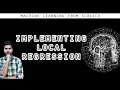 Implementing Local Regression - Machine Learning