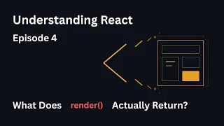 What Does render Actually Return Understanding React