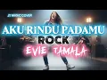 Download Lagu AKU RINDU PADAMU [EVIE TAMALA] ROCK VERSION