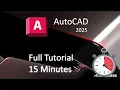 AutoCAD 2025 - 15 Minute Tutorial for Beginners