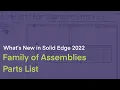 What s New in Solid Edge 2022 - Family of Assemblies Parts List