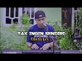 Download Lagu TAK INGIN SENDIRI COVER OBET KEY