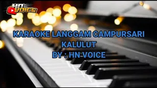 Download KARAOKE LANGGAM KALULUT BY : HN VOICE MP3