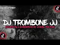Download Lagu DJ TROMBONE JJ KECE SOUND ELY SYAHREZA DJ VIRAL TIKTOK TERBARU YANG KALIAN CARI