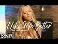 Download Lagu I Like Me Better - Lauv (Boyce Avenue ft. Emma Heesters acoustic cover) on Spotify \u0026 Apple