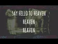 Temple Of The Dog - Say Hello 2 Heaven Lyrics