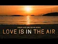 Lagu Love is in the Air (House Remix) - Original By John Paul Young
