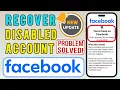 How to recover DISABLED Facebook account Your Facebook has been disabled 2026