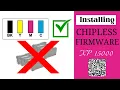 How To Install Chipless Firmware On Your Printer