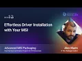 MSI Packaging Training Session 12 Effortless Driver Installation with Your MSI