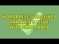 Wordpress Undefined variable issue with smof - data