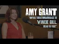 Amy Grant talks about marriage to Vince Gill - No Small Endeavor
