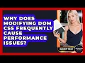 Why Does Modifying DOM CSS Frequently Cause Performance Issues - JavaScript Toolkit