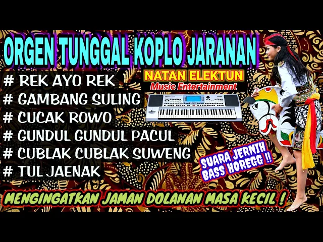 Download MP3 ORGEN TUNGGAL KOPLO JARANAN | COVER NATAN ELEKTUNE❗Rek ayo rek, Cucak rowo, Gambang suling