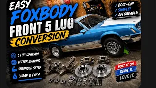 Easy Foxbody Front 5-Lug Conversion Budget Bolt-On Upgrade