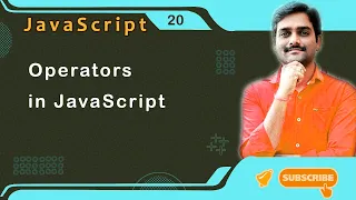 Operators in JavaScript - JavaScript Tutorial 20