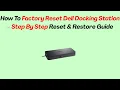 How To Factory Reset Dell Docking Station - Step By Step Reset Restore Guide