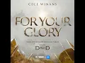 For Your Glory - CeCe Winans, House Of David & Wonder Project
