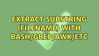 Ubuntu extract substring filename with 2 Solutions