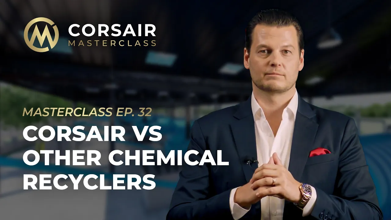 How Corsair is Different than other Chemical Recyclers, Episode 32 of Corsair Masterclass