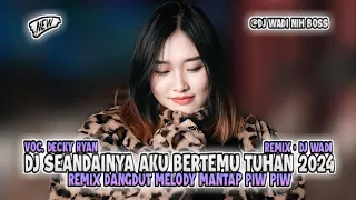 dj seandainya aku bertemu tuhan 2024 breakbeat remix dangdut dj wadi breakbeat official 
