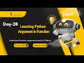 Day 28 - Function Lecture II Python Function Arguments from Scratch
