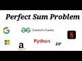 Perfect Sum Problem Dynamic Programming Solution Python Unbounded Knapsack fast approach