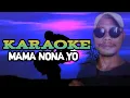 Karaoke Nenggo MAMA NONA YO_Terbaru 2023_ instrumen music Ona Abu