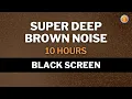 Download Lagu Super Deep Brown Noise • 10 hours • Black Screen