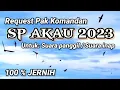 Download Lagu SP AKAU 2023, suara panggil walet / suara inap walet Pak komandan