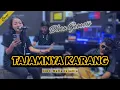 Download Lagu TAJAMNYA KARANG - MANSYUR. S (LIVE COVER DHEA GEMOII) VERSI KOPLO KENDANG SUNDA