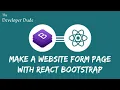 Make a website form page with React React-Bootstrap Install and use Bootstrap 4 in React JS