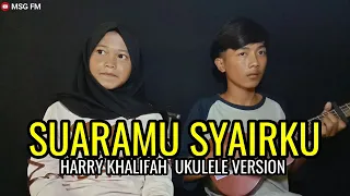 Download SUARAMU SYAIRKU HARRY KHALIFAH || Cover Ukulele By Riyanti charaka ft Alby MsgFM MP3