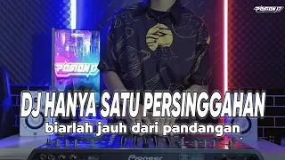 dj hanya satu persinggahan disini kasih pernah berbunga remix viral tiktok terbaru 2023