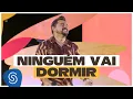 Download Lagu Xand Avião - Ninguém Vai Dormir (Video Oficial)
