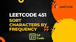 Leetcode 451 Sort Characters By Frequency - Python Solution Leetcode Daily Challenge