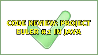 Code Review Project Euler in Java 5 Solutions