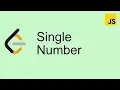 LeetCode 136 Single Number - Easy Javascript