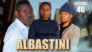 ALBASTIN Episode 46 